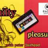 Classic Gold & Guilty Pleasures – with Peter Fairhead