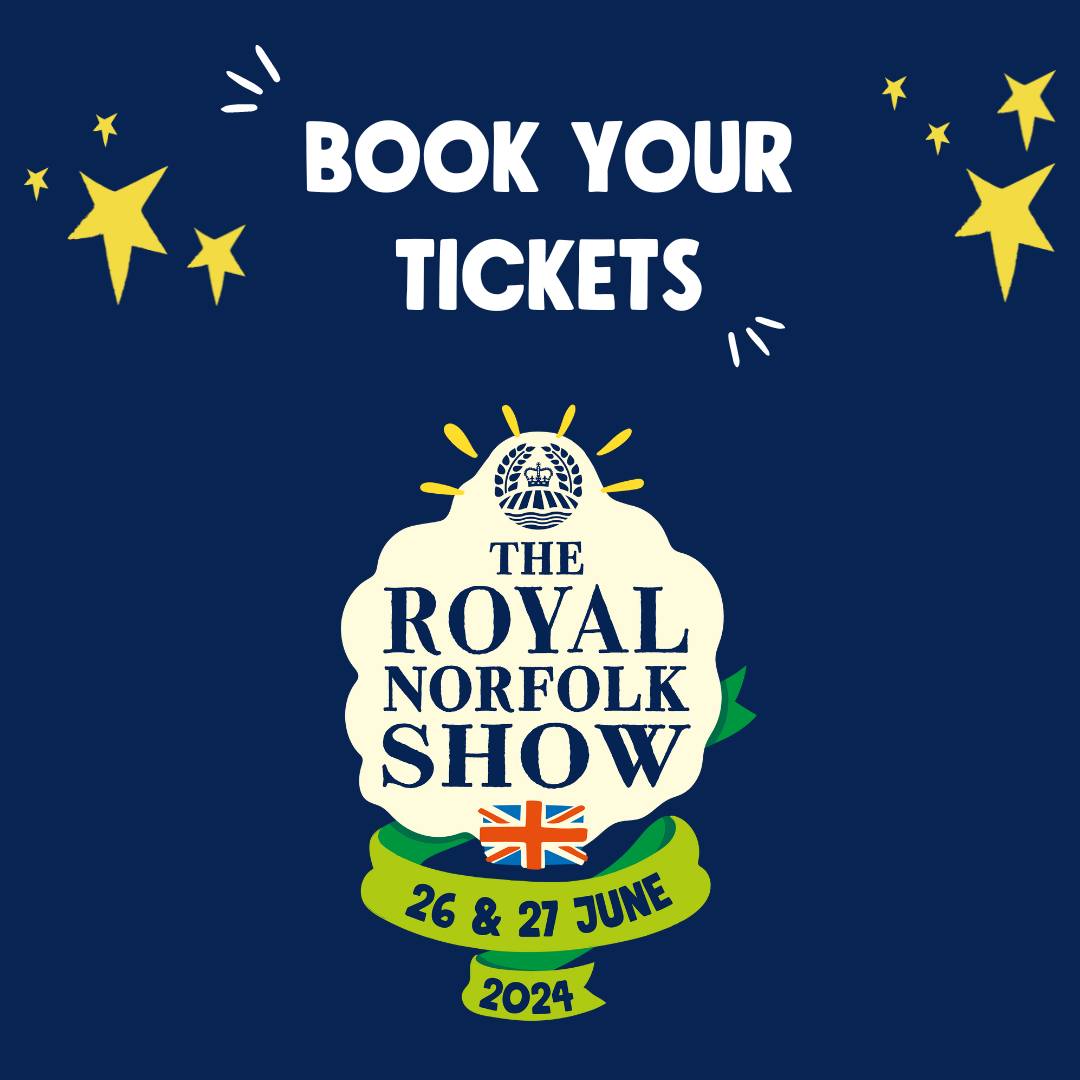 Royal Norfolk Show – Showground, Easton, 26th & 27th June
