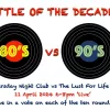 Battle of the Decades: The Rematch – 11th April