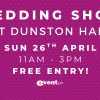 Dunston Hall Wedding Show – Dunston Hall Hotel, Norwich, 26th April